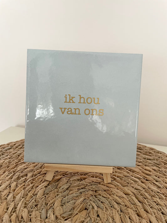 Tegeltje lichtblauw - Ik hou van ons